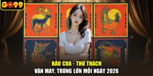 Bầu Cua - Thử Thách Vận May, Trúng Lớn Mỗi Ngày 2026